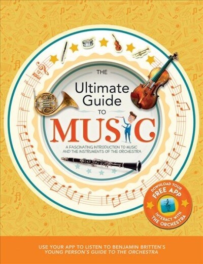 The Ultimate Guide to Music : A fascinating introduction to music and the instruments of the orchestra (Paperback)
