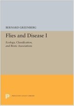 Flies and Disease: I. Ecology, Classification, and Biotic Associations (Paperback)