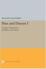 Flies and Disease: I. Ecology, Classification, and Biotic Associations (Hardcover)