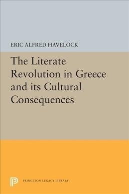 The Literate Revolution in Greece and Its Cultural Consequences (Paperback)