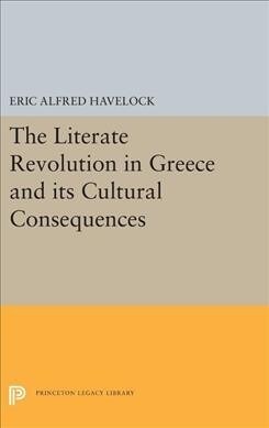 The Literate Revolution in Greece and Its Cultural Consequences (Hardcover)