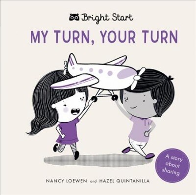 My Turn, Your Turn : A Story about Sharing (Board Book)