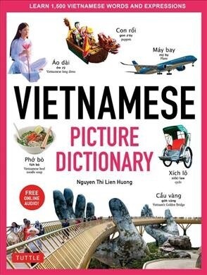 Vietnamese Picture Dictionary: Learn 1500 Vietnamese Words and Expressions - The Perfect Resource for Visual Learners of All Ages (Includes Online Au (Hardcover)