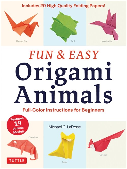 Fun & Easy Origami Animals: Full-Color Instructions for Beginners (Includes 20 Sheets of 6 Origami Paper) (Paperback)