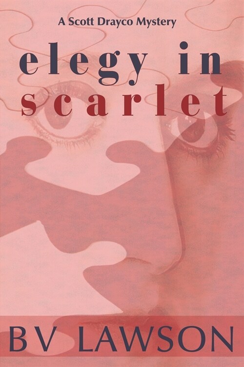 Elegy in Scarlet: A Scott Drayco Mystery (Paperback)