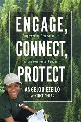 Engage, Connect, Protect: Empowering Diverse Youth as Environmental Leaders (Paperback)