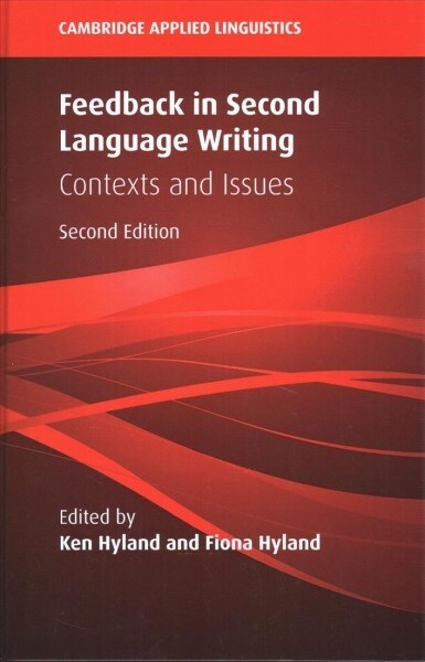 Feedback in Second Language Writing : Contexts and Issues (Hardcover, 2 Revised edition)