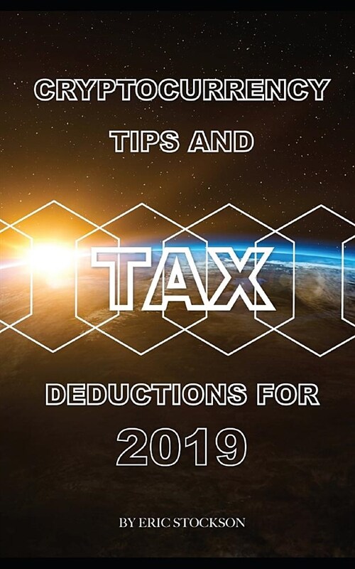 Cryptocurrency Tips and Tax Deductions (Paperback)