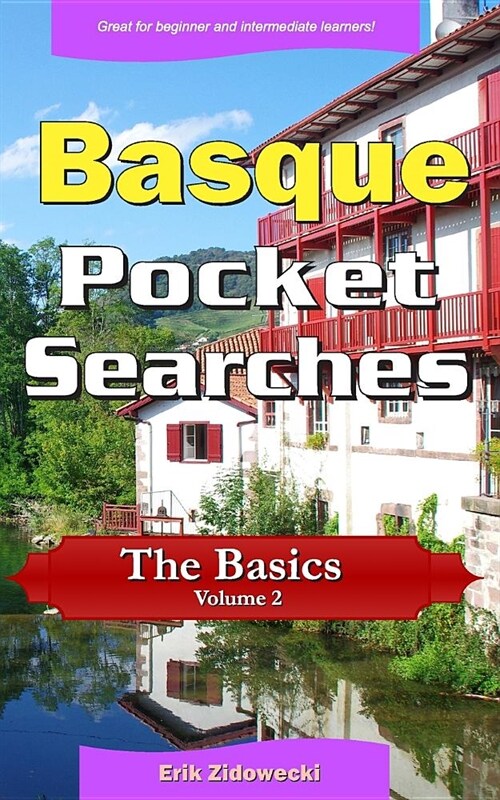 Basque Pocket Searches - The Basics - Volume 2: A Set of Word Search Puzzles to Aid Your Language Learning (Paperback)