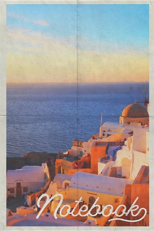 Notebook: Greek Islands Handy Composition Book Journal Diary for Men, Women, Teen & Kids Vintage Retro Design Greece Travel Plan (Paperback)
