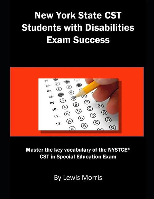 New York State CST Students with Disabilities Exam Success: Master the Key Vocabulary of the NYSTCE CST in Special Education Exam (Paperback)