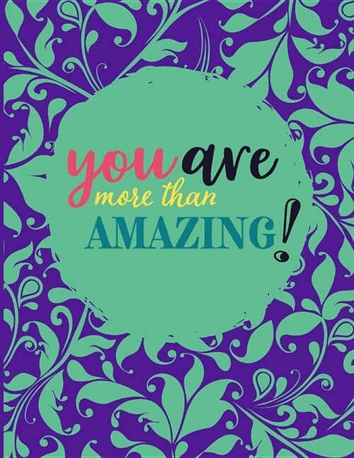 You Are More Than Amazing: 8.5 X 11 Dot Grid Notebook Journal (Paperback)