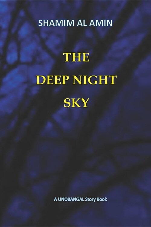 The Deep Night Sky: Story Book of Unobangal (Paperback)