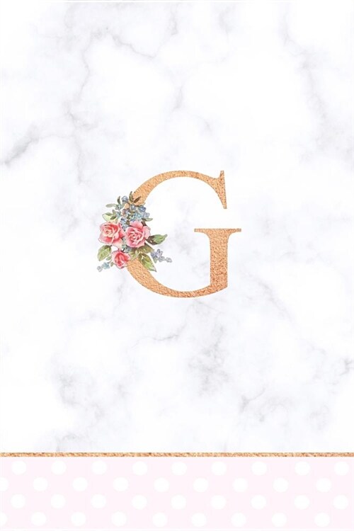 G: Rose Gold Letter G Monogram Floral Journal, Pink Flowers on White Marble, Personal Name Initial Personalized Journal, (Paperback)