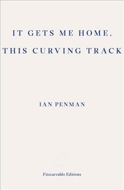 It Gets Me Home, This Curving Track (Paperback)