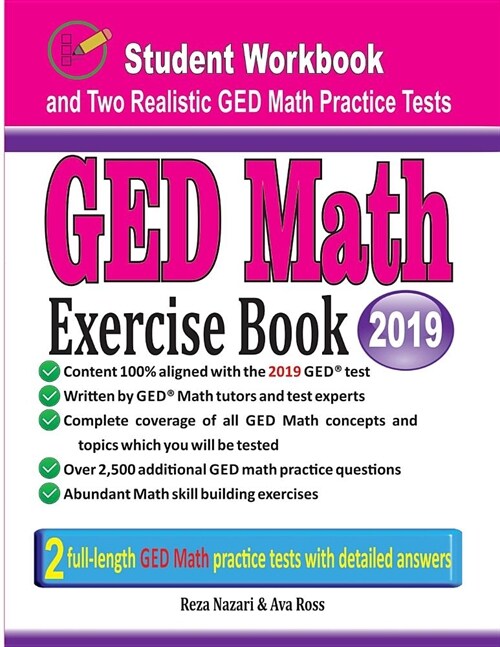 GED Math Exercise Book: Student Workbook and Two Realistic GED Math Tests (Paperback)