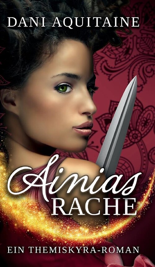 Ainias Rache: Band 2 - Ein Themiskyra-Roman (Hardcover)