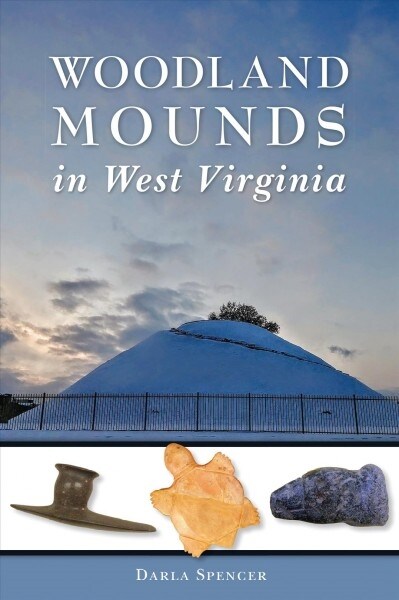 Woodland Mounds in West Virginia (Paperback)
