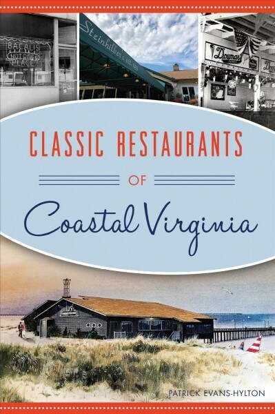 Classic Restaurants of Coastal Virginia (Paperback)