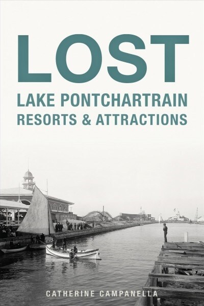 Lost Lake Pontchartrain Resorts and Attractions (Paperback)