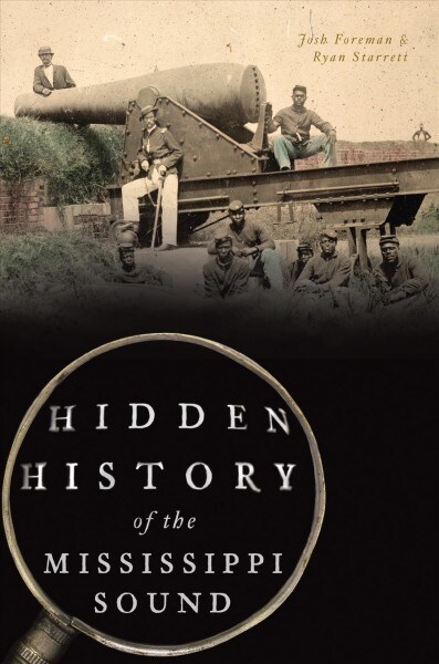 Hidden History of the Mississippi Sound (Paperback)