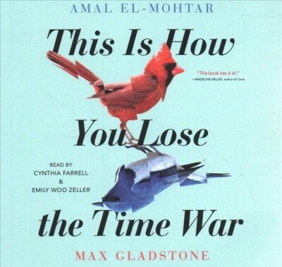 This Is How You Lose the Time War (Audio CD)