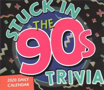 2020 Stuck in the 90s Trivia Challenge Boxed Daily Calendar: By Sellers Publishing (Other)