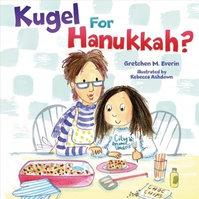 Kugel for Hanukkah? (Library Binding)