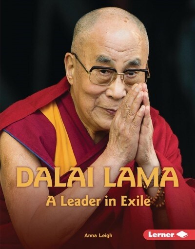 Dalai Lama: A Leader in Exile (Library Binding)