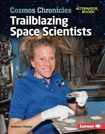 Trailblazing Space Scientists (Library Binding)