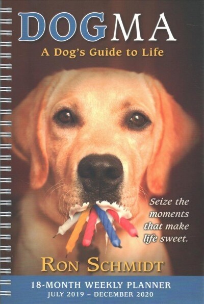 2020 Dogma: A Dogs Guide to Life 18-Month Weekly Planner: By Sellers Publishing (Other)