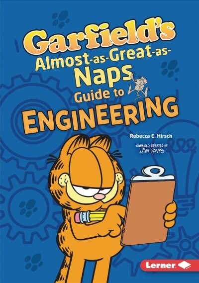 Garfields (R) Almost-As-Great-As-Naps Guide to Engineering (Library Binding)