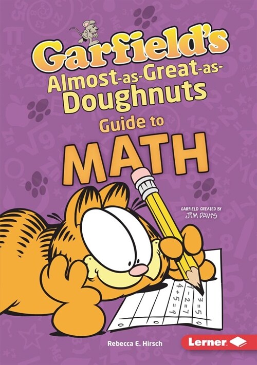 Garfields (R) Almost-As-Great-As-Doughnuts Guide to Math (Library Binding)