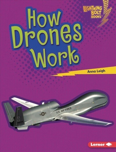 How Drones Work (Library Binding)