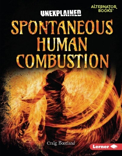 Spontaneous Human Combustion (Library Binding)