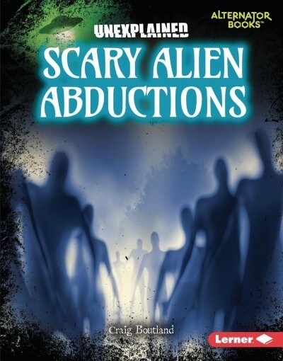 Scary Alien Abductions (Library Binding)