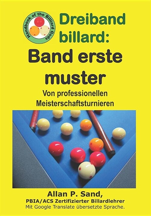 Dreiband Billard - Band Erste Muster: Von Professionellen Meisterschaftsturnieren (Paperback)