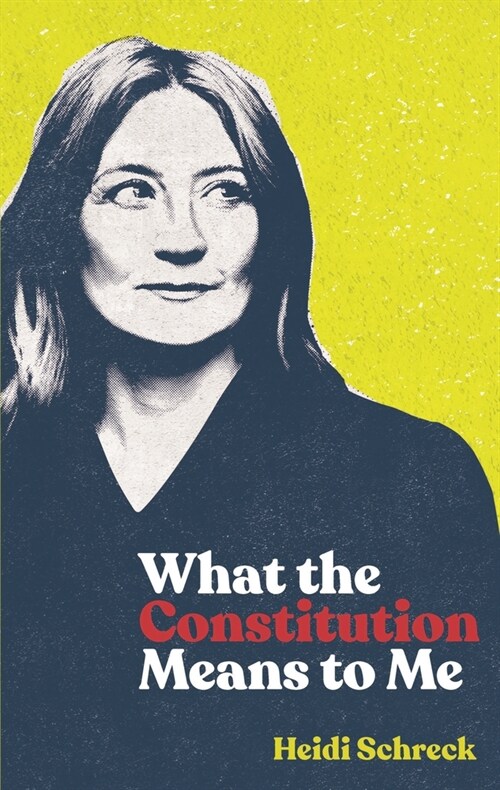 What the Constitution Means to Me (Tcg Edition) (Paperback)