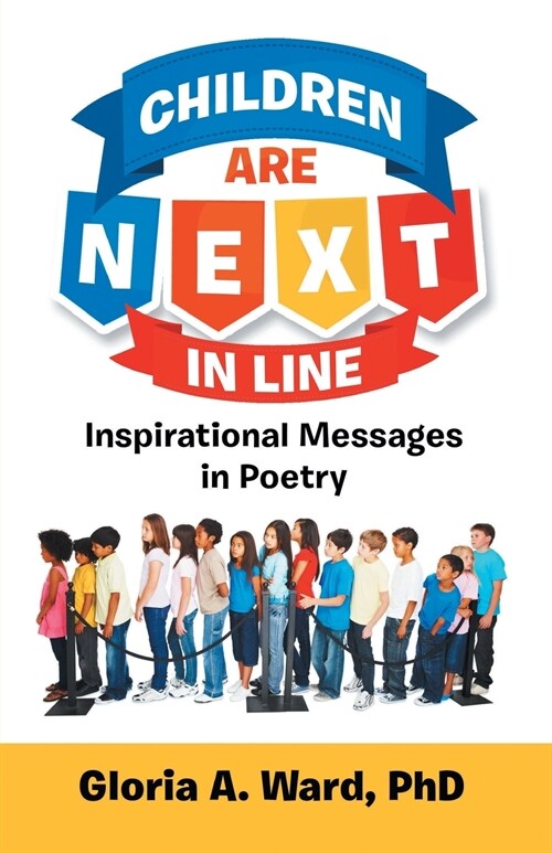 Children Are Next in Line: Inspirational Messages in Poetry (Paperback)