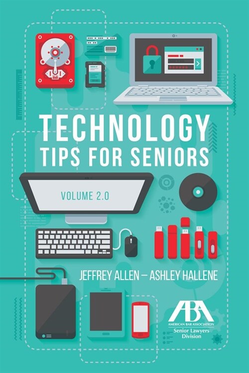 Technology Tips for Seniors, Volume 2.0 (Paperback)