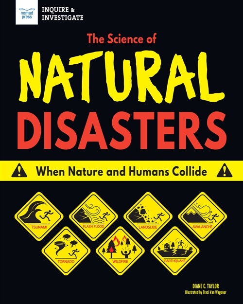 The Science of Natural Disasters: When Nature and Humans Collide (Hardcover)