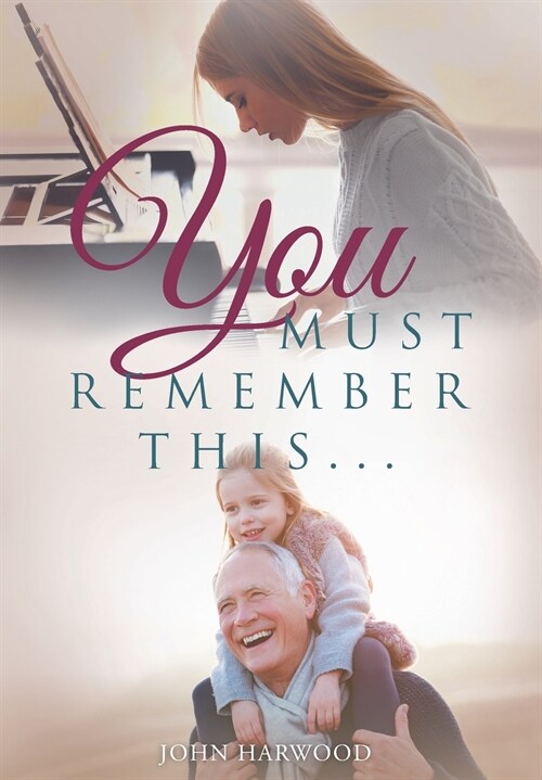 You Must Remember This... (Hardcover)