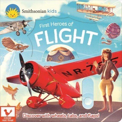 Smithsonian Kids First Heroes of Flight (Board Books)