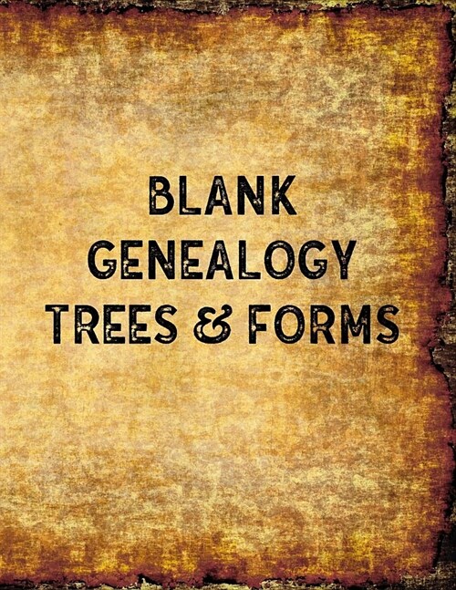 Blank Genealogy Trees & Forms (Paperback)