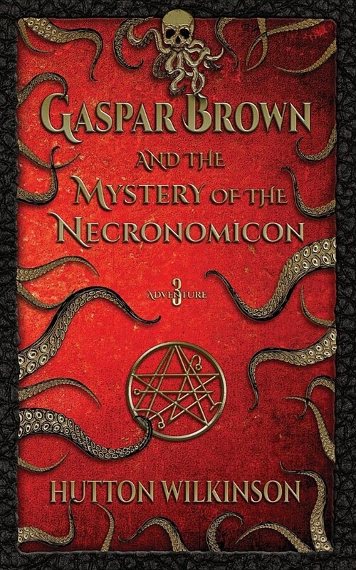 Gaspar Brown and the Mystery of the Necronomicon (Paperback)