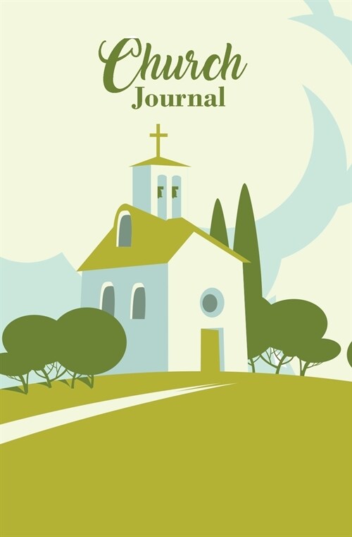 Church Journal: 120-Page Blank, Lined Writing Journal for Christians - Makes a Great Gift for Men, Women and Kids (5.25 X 8 Inches / W (Paperback)