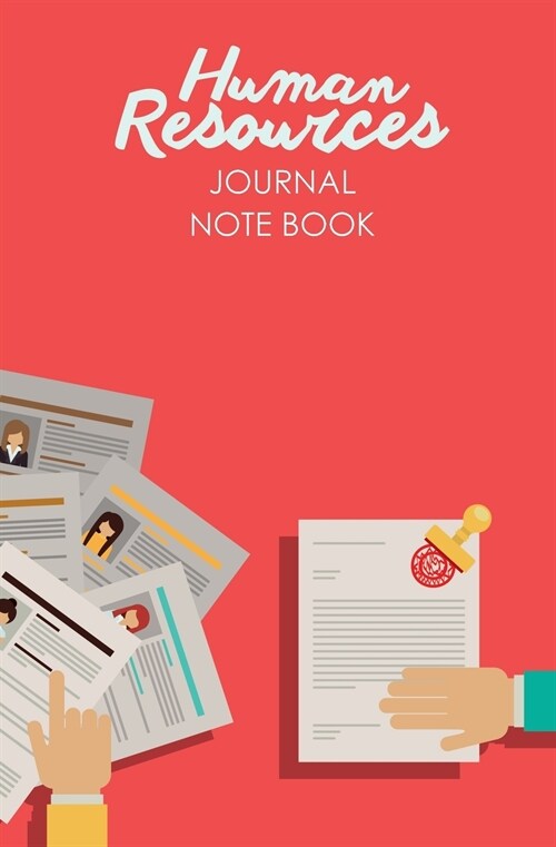 Human Resources Journal Note Book: 120-Page Blank, Lined Writing Journal for HR Staff - Makes a Great Gift for Anyone Who Works in Human Resources (5. (Paperback)