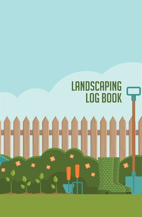 Landscaping Log Book: 120-Page Blank, Lined Writing Journal for Landscapers - Makes a Great Gift for Anyone Into Landscaping and Gardening ( (Paperback)