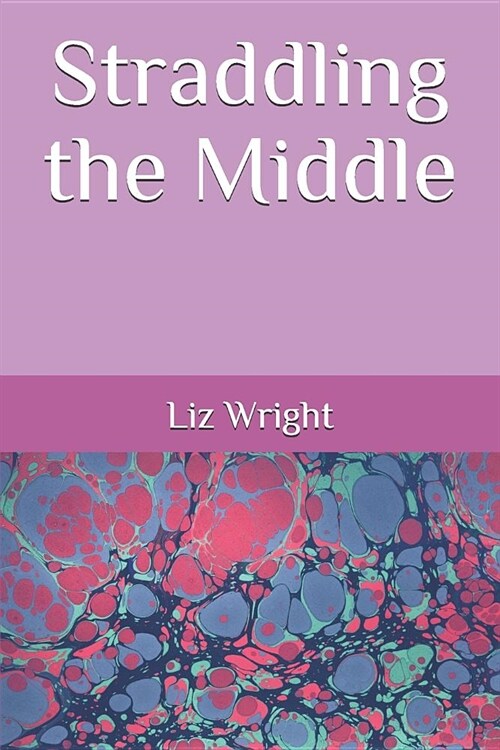 Straddling the Middle (Paperback)