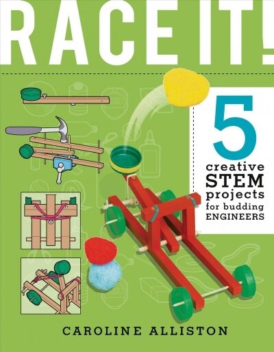 Race It!: 5 Creative Stem Projects for Budding Engineers--Speed Edition (Library Binding)